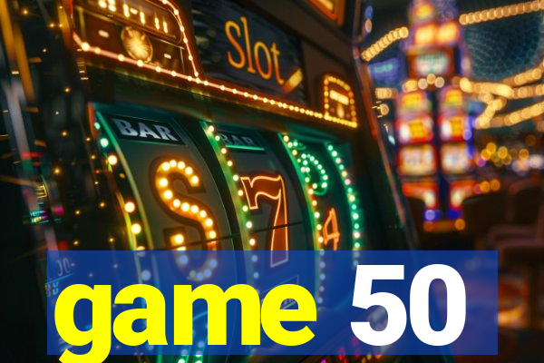 game 50